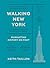 Walking New York: Manhattan...