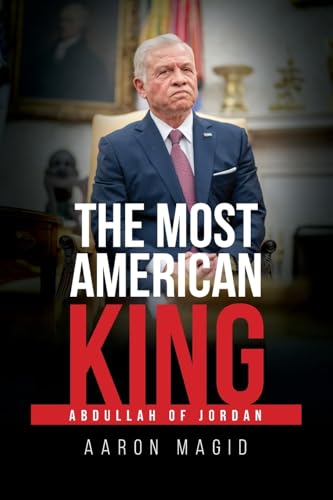 The Most American King: Abdullah of Jordan (Paperback)