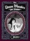 Danze macabre per...