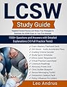 LCSW Study Guide: Targeted Content Review and Stress-Free Strategies to Dominate the ASWB Exam on Your First Attempt | 1500+ Questions and Answers with Detailed Explanations (10 Full Practice Tests)