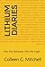 Lithium Diaries: Into the Darkness, Into the Light