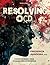 Resolving OCD: Understandin...