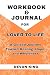 Workbook & Journal For Love...