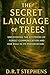 The Secret Language of Tree...