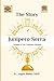 The Story of Junipero Serra...