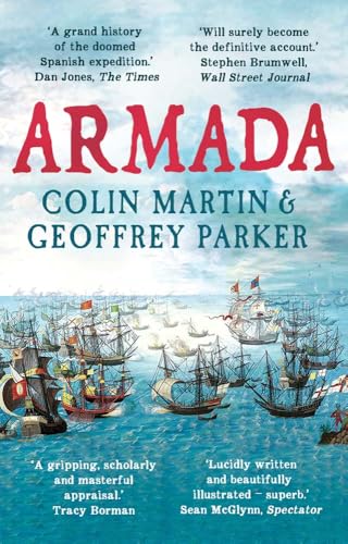 Armada: The Spanish Enterprise and England's Deliverance in 1588 (Paperback)