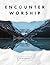 Encounter Worship