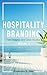 Hospitality Branding, Volum...