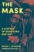 The Mask: A History of Brea...