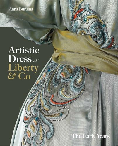 Artistic Dress at Liberty & Co: The Early Years (Hardcover)