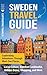 Sweden Travel Guide: Captiv...
