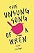 The Unsung Song of a Wren