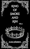 King of Smoke and Ash by Eliza Warren King of Smoke and Ash by Eliza Warren