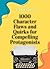1000 Character Flaws and Quirks for Compelling Protagonists by Imogen Blake