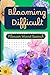 Blooming Difficult Flower W...