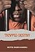 Trapped Destiny: Prisoner O...