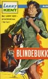 Blindebukk by Kent, Larry