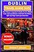 DUBLIN TRAVEL GUIDE 2025:: ...