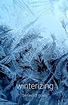 winterizing: haiku of benedict grant winterizing: haiku of benedict grant
