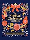 Magical Christmas Cookbook by Murdoch Books