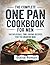 The Complete One Pan Cookbook for Men by Blaise Rowan