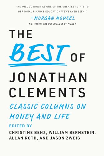 The Best of Jonathan Clements: Timeless Advice for a Financial Life Well Lived (Paperback)