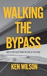 Walking the Bypas...