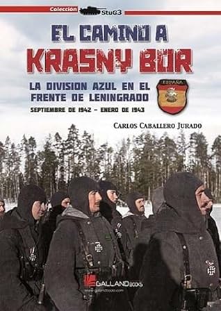 El camino a Krasny-Bor: La División Azul en el Frente de Leningrado