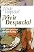 ¿Vivir Rápido? ¡Vivir Despa...