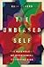 The Unbiased Self: The Psyc...