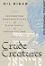 Crude Creatures by Gil Ribak