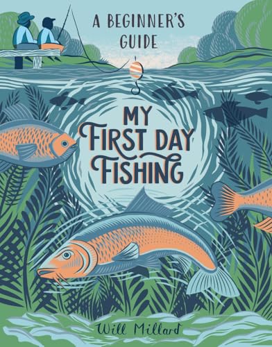 My First Day Fishing: A Beginner’s Guide (Hardcover)