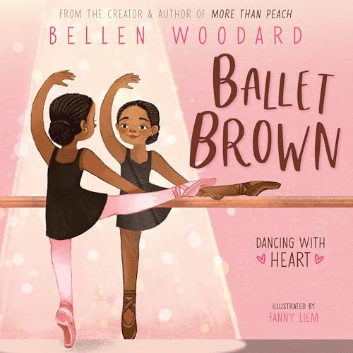 Ballet Brown (An Original Picture Book) (Bellen Woodard Original Picture Books, 2)