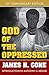 God of the Oppressed: 50th Anniversary Edition