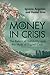 Money In Crisis by Angeloni