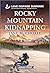 Rocky Mountain Kidnapping: A Secret Baby Reunion Inspirational Suspense Romance (Love Inspired Suspense)