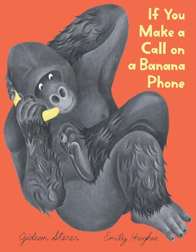 If You Make a Call on a Banana Phone (Hardcover)
