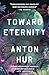 Toward Eternity