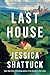 Last House: A Novel