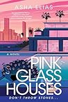 Pink Glass Houses...