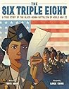 The Six Triple Eight: A True Story of the Black Woman Battalion of World War II