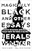 Magically Black and Other Essays