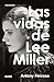 Las vidas de Lee Miller