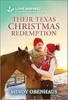 Their Texas Christmas Redemption: An Uplifting Inspirational Romance (Legacy Ranch, 2)