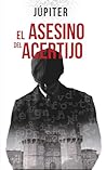 EL ASESINO DEL ACERTIJO: Resuelve el acertijo... o alguien morirá (Spanish Edition)