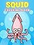 Squid Coloring Book: Discov...