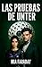 Las pruebas de Unter (Saga Unter, #1)