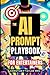 The AI Prompt Playbook for Entertainers by Christian Taylor