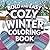 Cozy Winter Coloring Book: ...