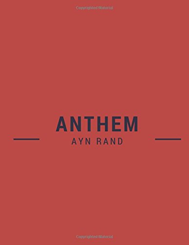 ANTHEM by Ayn Rand: ANTHEM by Ayn Rand, The Classic Books